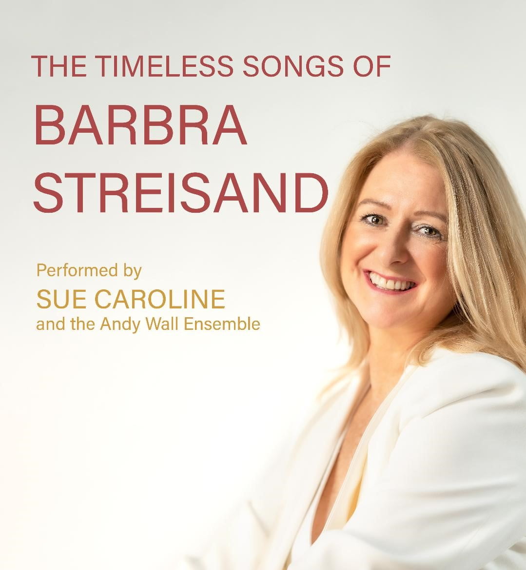 The Timeless Songs of Barbara Streisand -The Sinden Theatre - Big WOW